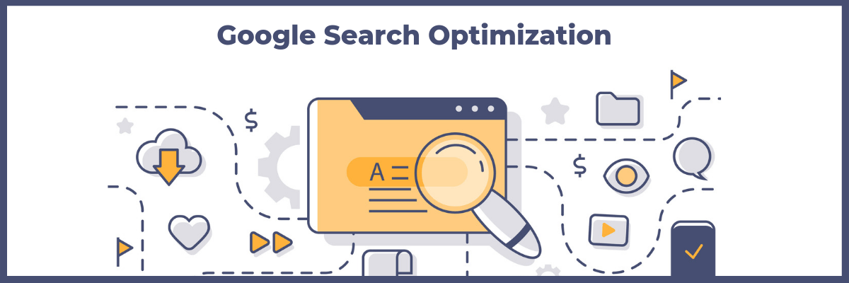 Google Search Optimization – How Should You Optimize Your Website for Google Search